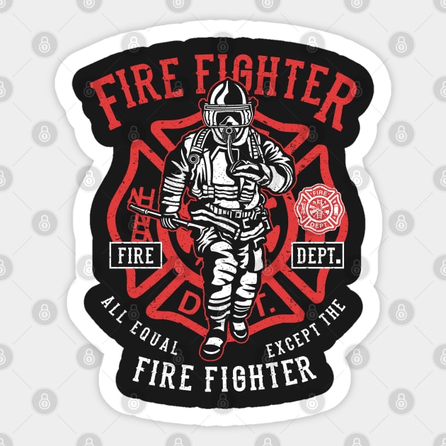 Fire Fighter Fire Department All Equal Except The Fighter Crest Emblem Sticker by JakeRhodes